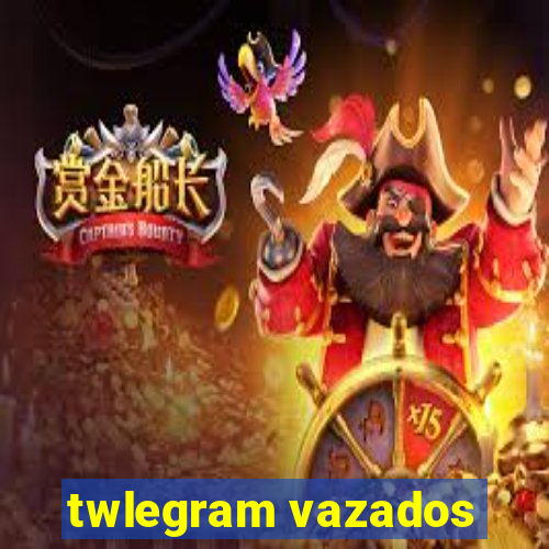 twlegram vazados